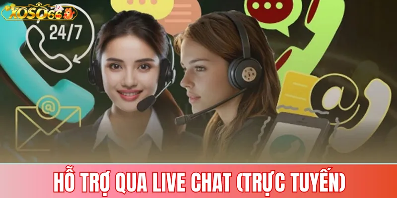 Liên hệ Xoso66: Hỗ trợ 24/7 qua hotline, email, chat 1 Hỗ trợ qua live chat (trực tuyến)