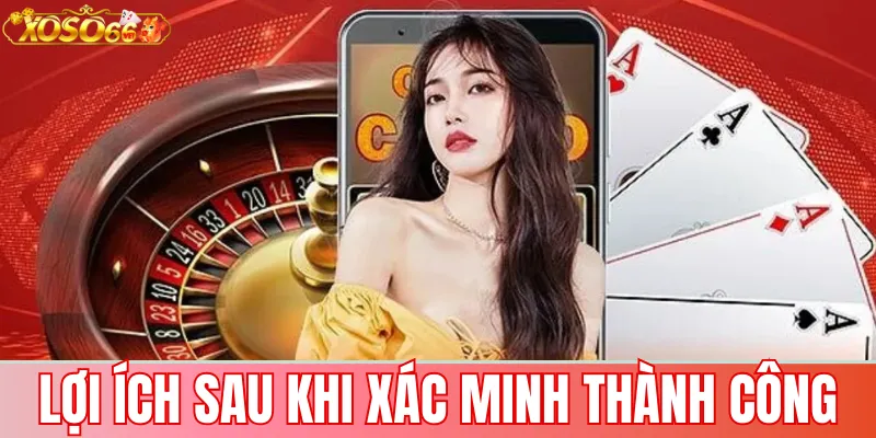 Xác minh tài khoản Xoso66: hướng dẫn nhanh & Chính sách cần biết 3 Lợi ích sau khi xác minh thành công